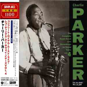 Charlie Parker - The Complete Royal Roost Live Recordings On Savoy Years Vo ...
