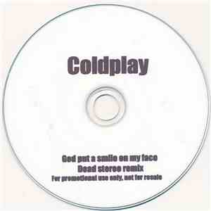 Coldplay - God Put A Smile On My Face (Dead Stereo Remix)