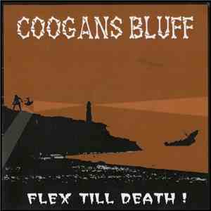 Coogans Bluff - Flex Till Death!