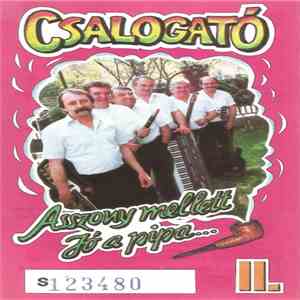 Csalogató - Asszony Mellett Jó A Pipa...