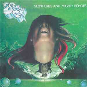 Eloy - Silent Cries And Mighty Echoes