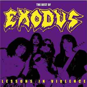 Exodus  - The Best Of Exodus - Lessons In Violence