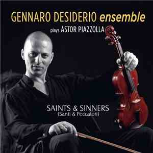 Gennaro Desiderio, Ensemble, PIAZZOLLA - SINNER & SAINTS (Santi & Piccatori ...