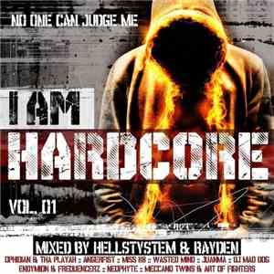 Hellsystem & Rayden  - I Am Hardcore Vol. 01