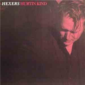 Hexers - Hurtin Kind