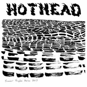 Hothead  - Summer Singles Series 2017