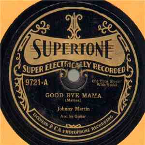 Johnny Martin  - Good Bye Mama / Sweet Wimmin'