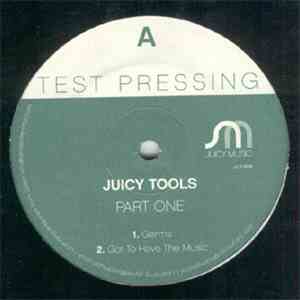 Juicy Tools - Part One