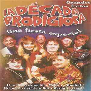 La Década Prodigiosa - Una Fiesta Especial