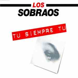 Los Sobraos - Tu Siempre Tu
