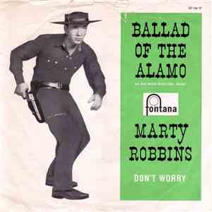 Marty Robbins - Ballad Of The Alamo / Don't Worry