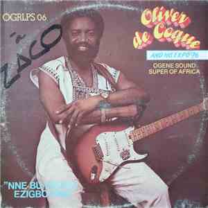 Oliver De Coque And His Expo '76 Ogene Sound Super Of Africa - Nne Bu Oyoyo ...