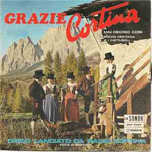 Rocco Montana E I Cattuboli - Grazie Cortina / Hai Deciso Così