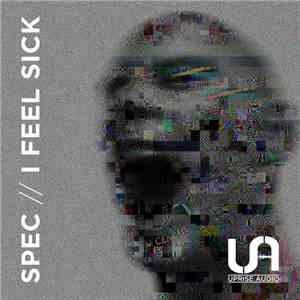 Spec  - I Feel Sick