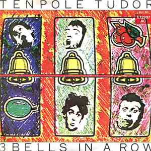 Tenpole Tudor - 3 Bells In A Row