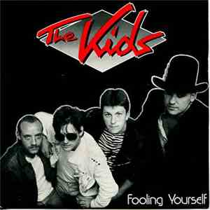 The Kids - Fooling Yourself