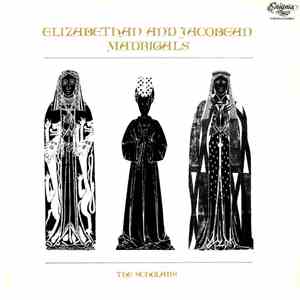 The Scholars  - Elizabethan And Jacobean Madrigals