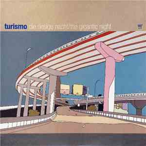 Turismo - Die Riesige Nacht / The Gigantic Night