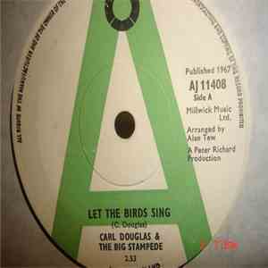 Carl Douglas & The Big Stampede - Let The Birds Sing