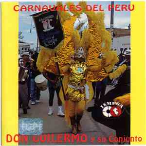 Don Guillermo Y Su Conjunto - Carnavales Del Peru
