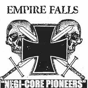 Empire Falls - Negi-Core Pioneers
