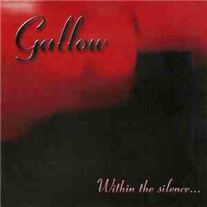 Gallow  - Within The Silence...