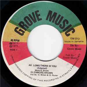 Glenmore Brown - As Long There Is You