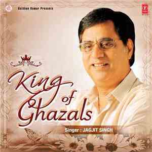 Jagjit Singh - Jagjit Singh –  The King Of Ghazal