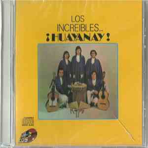 Los Huayanay - Los Increibles... ¡Huayanay! / America Canta