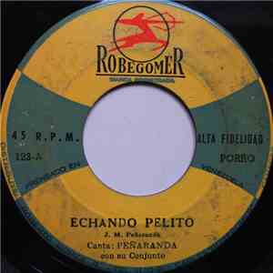 Peñaranda Y Su Conjunto - Echando Pelito / El Farito Colorao