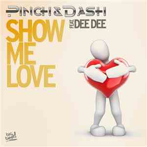 Pinch & Dash Feat. Dee Dee - Show Me Love