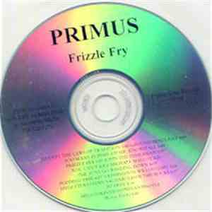 Primus - Frizzle Fry