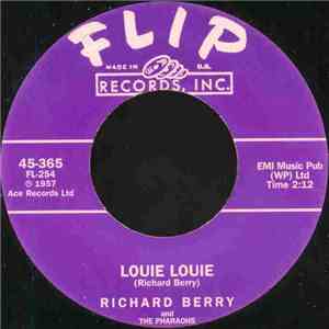 Richard Berry And The Pharaohs  - Louie Louie / Have Love Will Travel