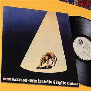 Rino Gaetano - Mio Fratello È Figlio Unico