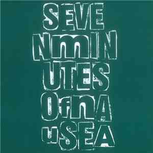 Seven Minutes Of Nausea / Deca Debilane - Seven Minutes Of Nausea / Deca De ...