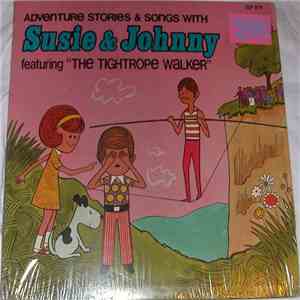 Susie And Johnny - Adventure Stories And Songs With (Featuring 