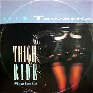 Tawatha - Thigh Ride (Whisker Burn Mix)