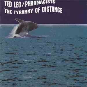 Ted Leo / Pharmacists - The Tyranny Of Distance