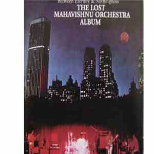 The Lost Mahavishnu Orchestra - Between Eternity & Nothingness