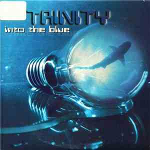 Trinity  - Into The Blue