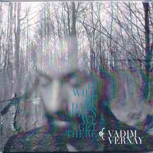 Vadim Vernay - It Will Be Dark When We Get There