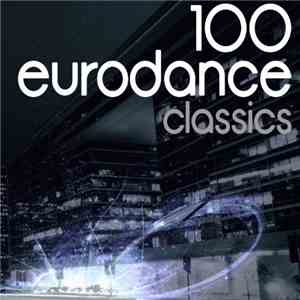 Various - 100 Eurodance Classics