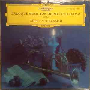 Adolf Scherbaum - Baroque Music For Trumpet Virtuoso Vol. 2