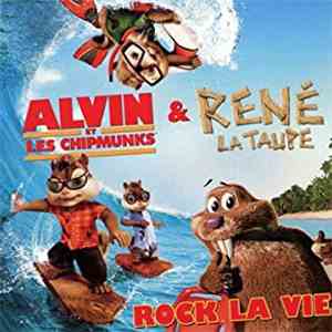 Alvin Et Les Chipmunks & René La Taupe - Rock la Vie