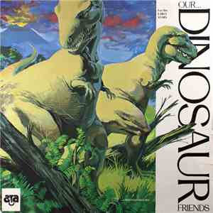Art Barduhn - Our Dinosaur Friends - For The Early Years