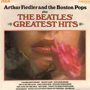 Arthur Fiedler And The Boston Pops - Play The Beatles' Greatest Hits
