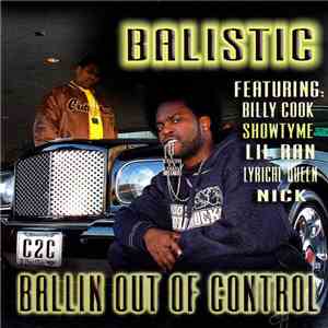 Balistic  - Ballin Out Of Control