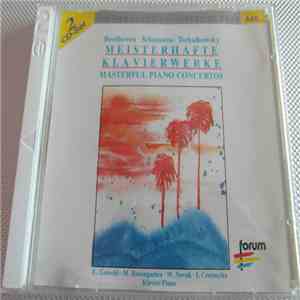 Beethoven, Schumann, Tschaikowsky - Meisterhafte Klavierwerke - Masterful P ...