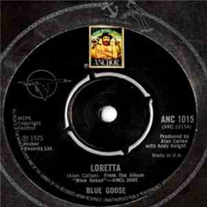 Blue Goose  - Loretta / Call On Me