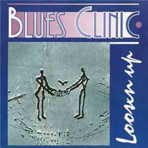 Blues Clinic - Loosen Up